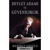Devlet Adamı ve Güvenilirlik - Mehmet Eroğlu