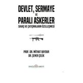 Devlet, Sermaye ve Paralı Askerler Şener Çelik
