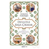 Devletle Başa Çıkmak - suraiye faroqhi
