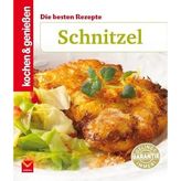 Die besten Rezepte: Schnitzel (Kochen & Genießen)