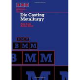 Die Casting Metallurgy: Butterworths Monographs in Materials