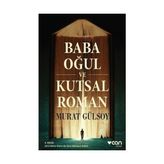 Die Grup Baba, Oğul ve Kutsal Roman: Aile Üzerine - Murat