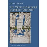 Die zwei Salzburger Rupertus-Offizien: Eia laude condigna. Hodie posito corpore. Mit dem Anhang das Virgil-Offizium "Pangens chorus dulce melos" von Jürg Stenzl (Salzburger Stier)