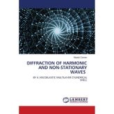 Diffraction of Harmonic and Non-Stationary Waves