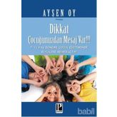 DIKKAT ÇOCUĞUNUZDAN MESAJ VAR - AYŞEN OY
