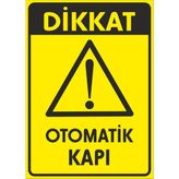 Dikkat Otomatik Kapı Sticker 20X28 cm - 21 x 28 Cm