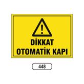 Dikkat Otomatik Kapı Uyarı Ikaz Levhası