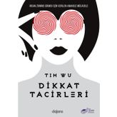 Dikkat Tacirleri - Tim Wu