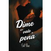 Dime que vale la pena