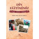 Din Eğitimimiz Anılar Sorunlar Düşünceler Celal Kırca