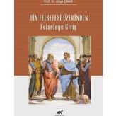 Din Felsefesi Üzerinden Felsefeye Giriş