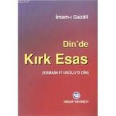 DINDE KIRK ESAS - İMAM-I GAZALI