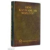 DINI KAVRAMLAR SÖZLÜĞÜ - İSMAİL KARAGÖZ