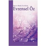 Dini ve Mistik Tecrübede Evrensel Öz - Fatma Yücel