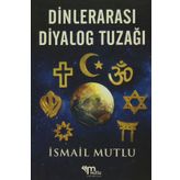 Dinlerarası Diyalog Tuzağı - İsmail Mutlu