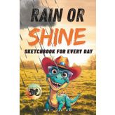 Dinosaur Sketchbook: Rain or Shine