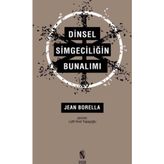 Dinsel Simgeciliğin Bunalımı - Jean Borella