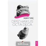 Dipiz Haikus Octa Deca - Nuray Tunç