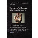 Diário de Cambio y Superación Personal: Diário para Transformar tu vida con pasos sencillos y poderosos para alcanzar tus metas