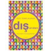 DIŞARIDAN KIYIDAN KONUŞMALAR - ECE TEMELKURAN