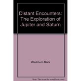 Distant Encounters: The Exploration of Jupiter and Saturn