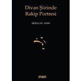 Divan Şiirinde Rakip Portresi - Doç. Dr. Abdullah Aydın