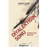 Diyalektiğin Sonu - Abdülkadir el-Murabıt
