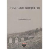Diyarbakır Köprüleri - Evindar Yeşilbaş
