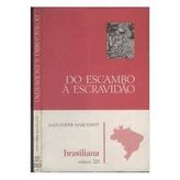 Do escambo à escravidão