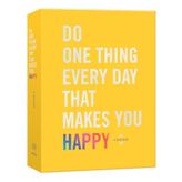 Do One Thing Every Day That Makes You Happy: A Journal