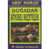 DOĞADAN BITKISEL REÇETELER - ARIF PAMUK
