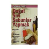 DOĞAL SIVI SABUNLAR YAPMAK - CATHERINE FAILOR