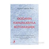 Doğanın Kanunlarıyla Bütünleşmek - Michael Laitman
