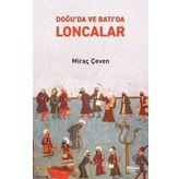 Doğuda ve Batıda Loncalar - Miraç Çeven