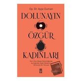 Dolunayın Özgür Kadınları - Ayşe Duman