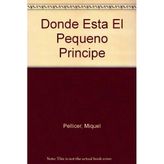 Donde Esta El Pequeno Principe