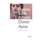 Döner Ayna - Halide Edip Adıvar