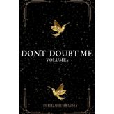 Don't Doubt Me: How i turned doubt into power
