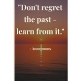Don't regret the past - learn from it.: A Reflection Journal for Growth, Acceptance, and Inner Peace
