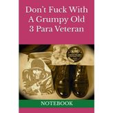 Don’t With A Grumpy Old 3 Para Veteran: NOTEBOOK Parachute Regiment