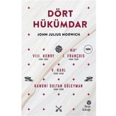 Dört Hükümdar - John Julius Norwich