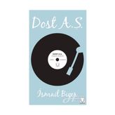 Dost A Ş - İsmail Biçer