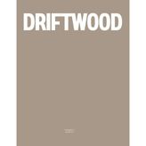 Driftwood: The Coffee Table Book