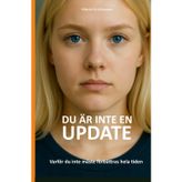 Du är inte en Update: Du är redan tillräcklig