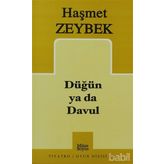 DÜĞÜN YA DA DAVUL - HAŞMET ZEYBEK