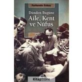Dünden Bugüne Aile, Kent ve Nufüs - Ferhunde Özbay