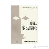DÜNYA BIR SAHNEDIR - GENEL