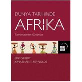 Dünya Tarihinde Afrika - Erik Gilbert Jonathan T. Reynolds