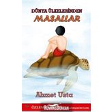 Dünya Ülkelerinden Masallar - Ahmet Usta