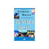 Dünyada Bir Yıl Bir Gezginin Güncesi - Frances Mayes